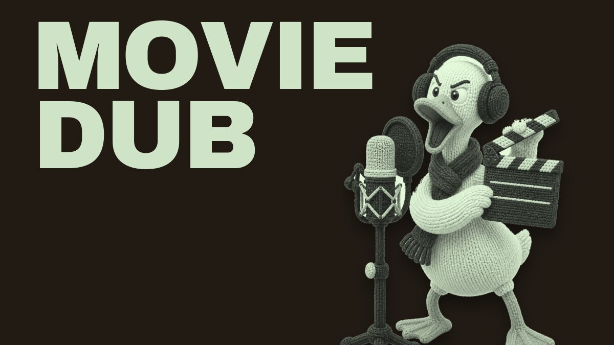 Movie Dub: Your Voice, Someone Else's Movie